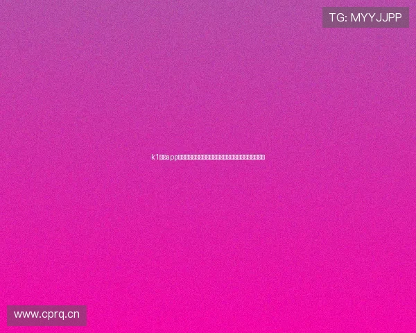 k1体育app登录入口全面解析使用指南安全下载赛事资讯一站式平台